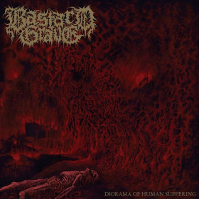 Bastard Grave – Diorama Of Human Suffering 12"