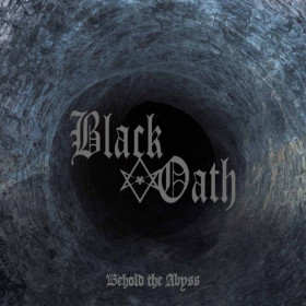 Black Oath – Behold The Abyss 12"