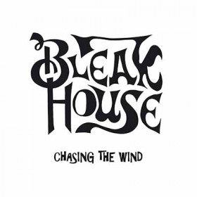 Bleak House – Chasing The Wind 12"
