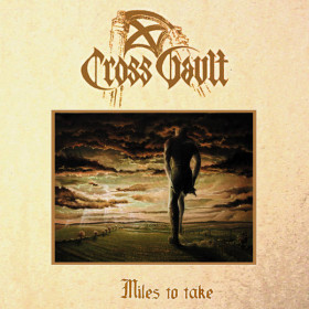 Cross Vault – Miles to Take CD