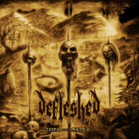 Defleshed – Grind Over Matter 12"