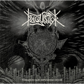 Deiquisitor – Towards Our Impending Doom 12"