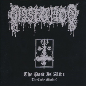 Dissection – The Past Is Alive (The Early Mischief) CD