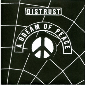 Distrust – A Dream of Peace 7"
