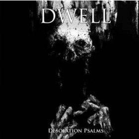 Dwell - Desolation Psalms CD