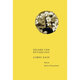 Eduard von Keyserling: Lumre dage