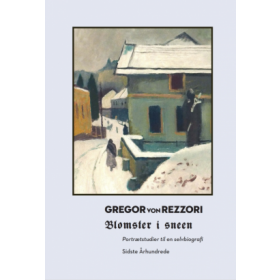 Gregor von Rezzori: Blomster i sneen