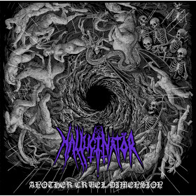 Hallucinator - Another Cruel Dimension CD