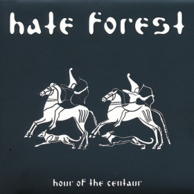 Hate Forest – Hour Of The Centaur 12"