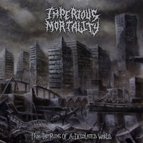Imperious Mortality – From The Ruins Of A Desolated World CD