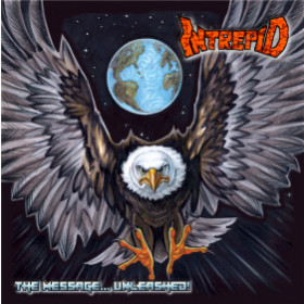 Intrepid - The Message… Unleashed! CD