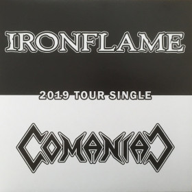Ironflame / Comaniac – 2019 Tour Single 7"