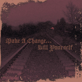 Make A Change... Kill Yourself – II CD