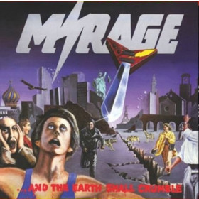 Mirage – ...And The Earth Shall Crumble 12"