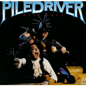 Piledriver - Stay Ugly 12"