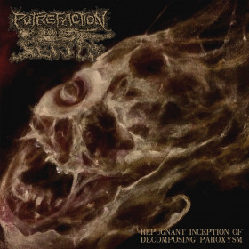 Putrefaction Sets In – Repugnant Inception Of Decomposing Paroxysm 12"
