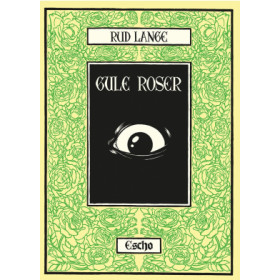 Rud Lange: Gule roser