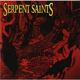 Serpent Saints - All Things Metal CD