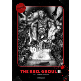 The Reel Ghoul II: The Celluloid Addiction