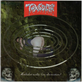Toxodeth – Morbidest Reality (An Observation) CD