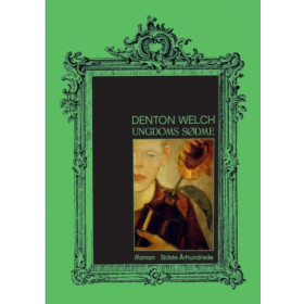 Denton Welch: Ungdoms sødme