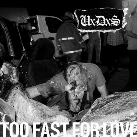 UxDxS – Too Fast For Love 7"
