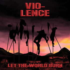 Vio-Lence – Let The World Burn 12"