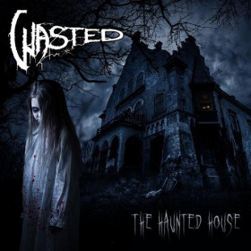 Wasted – The Haunted House CD
