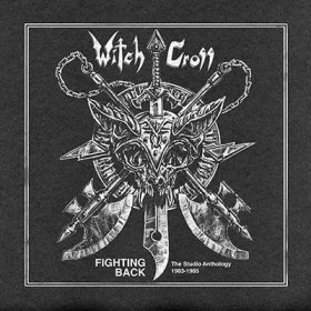 Witch Cross - Fighting Back - The Studio Anthology 1983-1985 CD