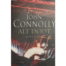 Alt Dødt. John Connolly
