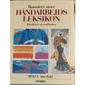 Bonnie's store Håndarbejdsleksikon. Bind 1