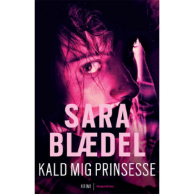 Kald mig Prinsesse af Sara Blædel