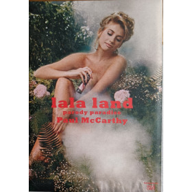 Lala land parody paradise Paul Mc Carthy