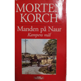 Manden på Naur kampens mål af Morten Korch