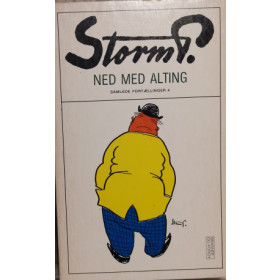 Storm P. Samlede fortællinger bind 4 - Ned med alting