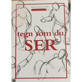 Tegn som du ser. Anne Gyrite Schutt